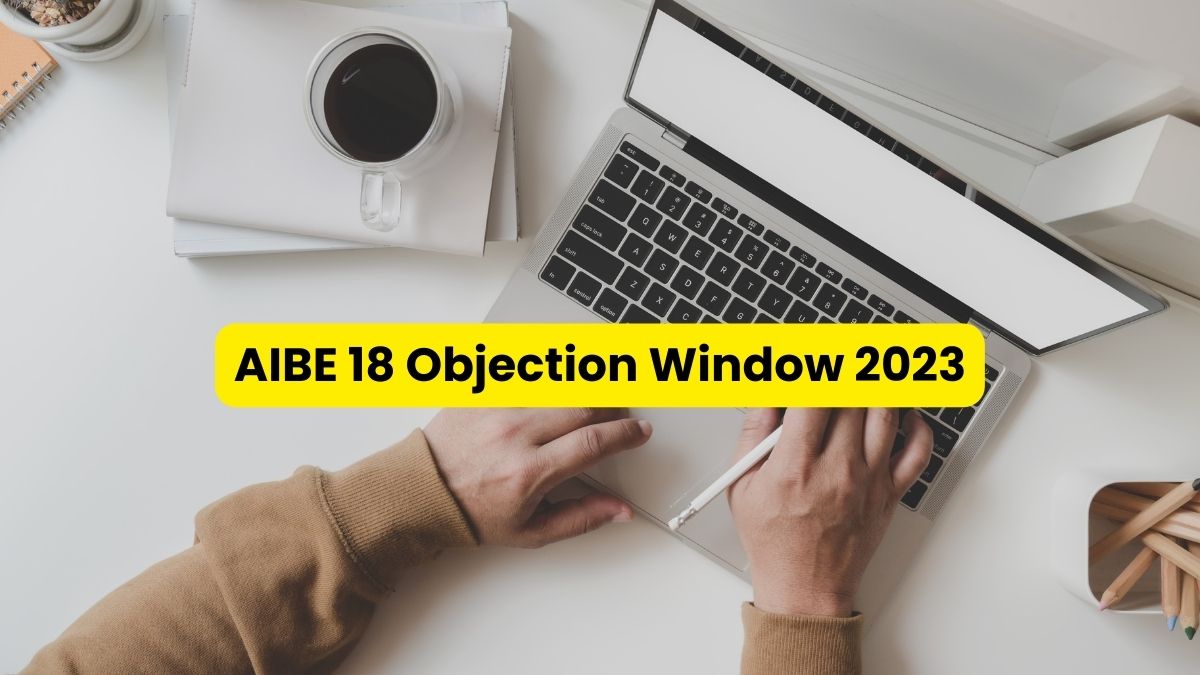 AIBE 18 Objection Window 2023