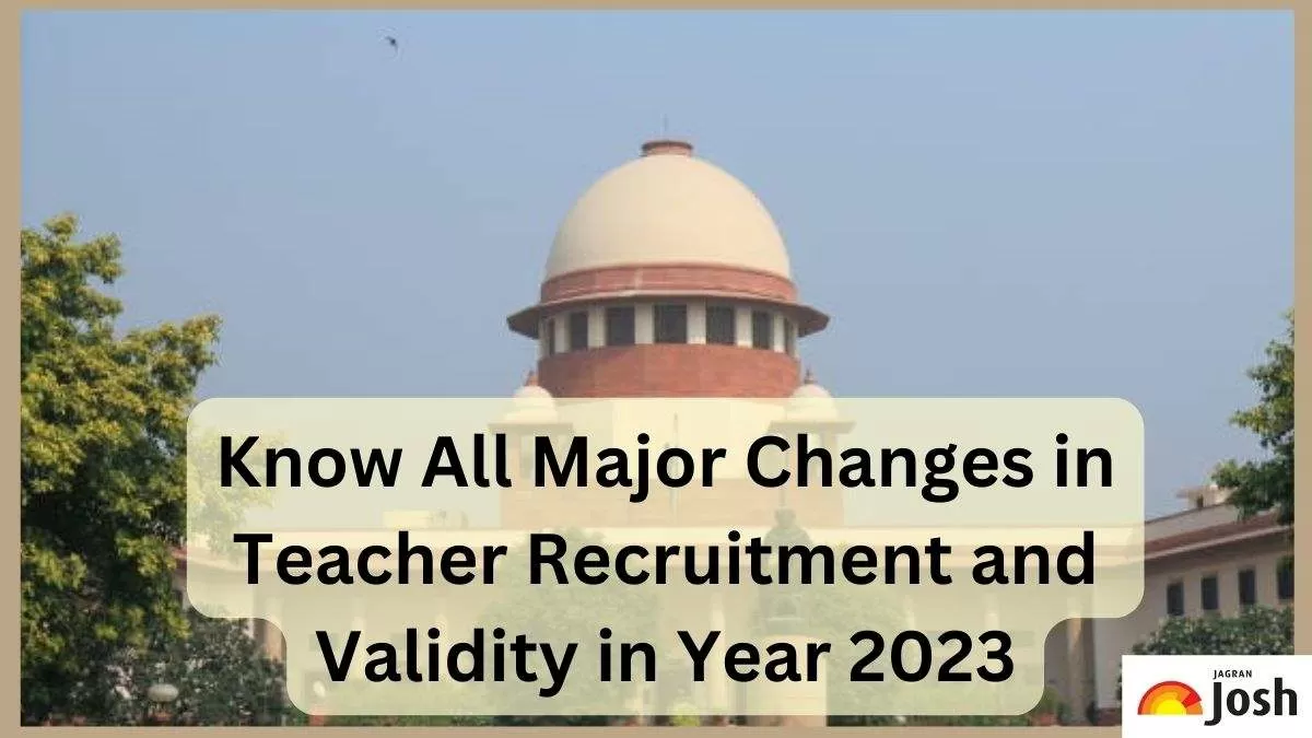 Know All Major Changes in Teacher Recruitment and Validity in Year 2023