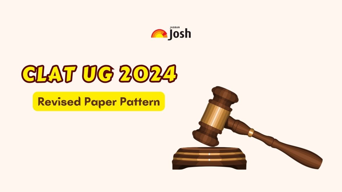 CLAT Paper Pattern 2024 (Revised): Check About Exam Mode, Marking Scheme, Sectional Weightage