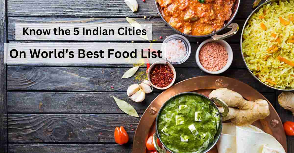 5 kota di India yang termasuk dalam “Kota Makanan Terbaik di Dunia”