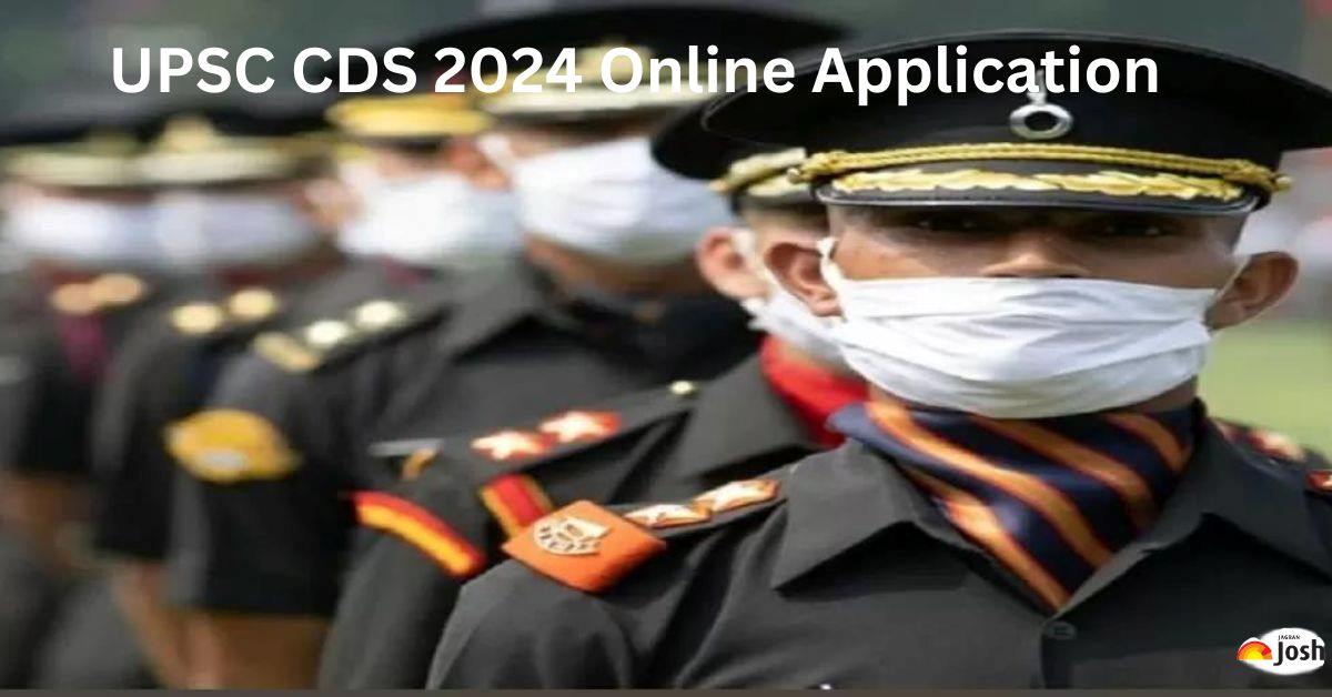 CDS 1 Application Form 2024, Apply Online began at upsc.gov.in, Check