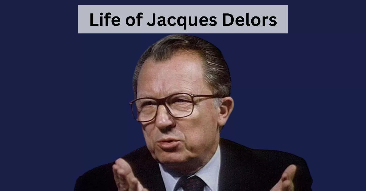 Who Was Jacques Delors? 