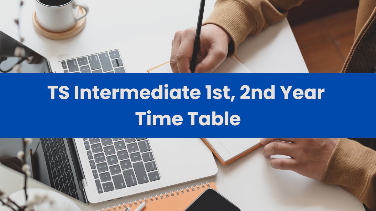 TS Inter Exam Date 2024 Telangana Intermediate 1st, 2nd Year Exam Time