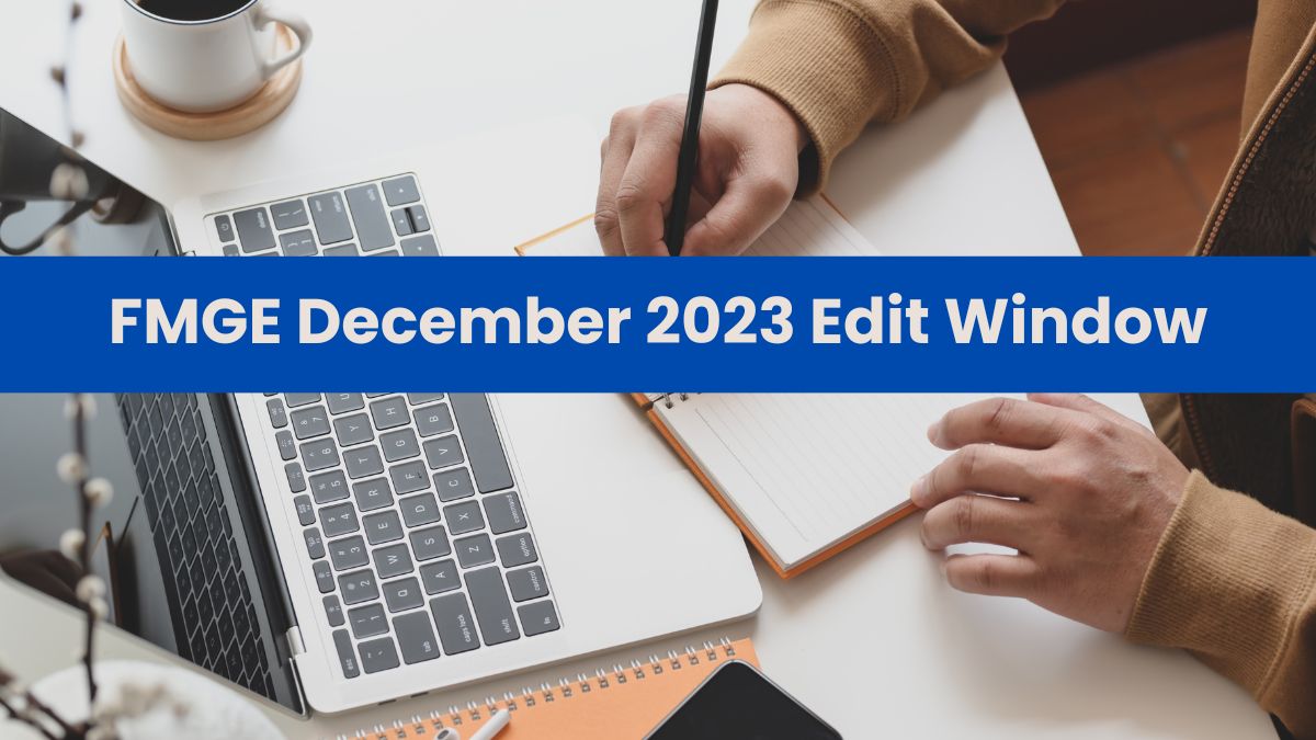 FMGE December 2023 Edit Window 