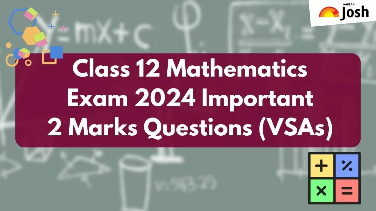 Get here list of two marks questions for CBSE Class 12 Maths subject