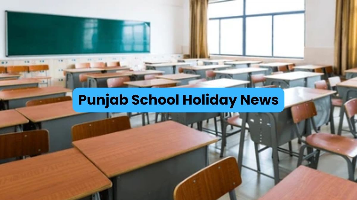 Punjab School Holidays Will Extend or Not? Check Punjab School Latest ...