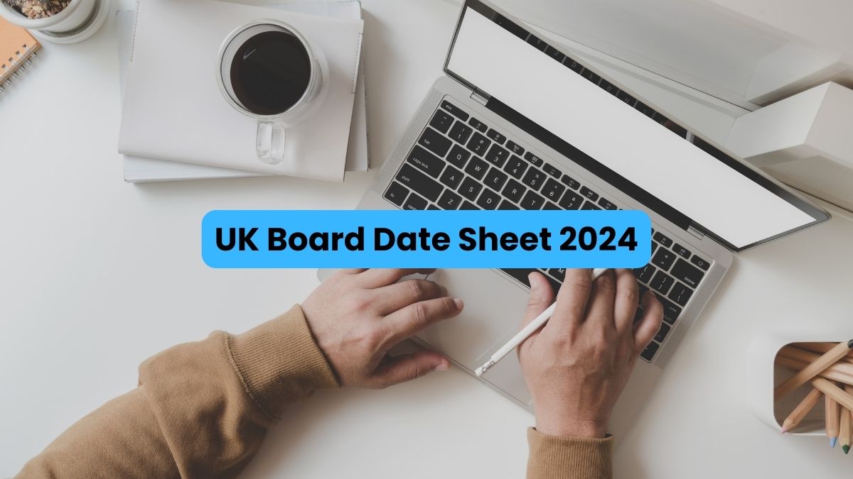 UK Board Exam Date 2024 Get Uttarakhand Board Class 10, 12 Date Sheet