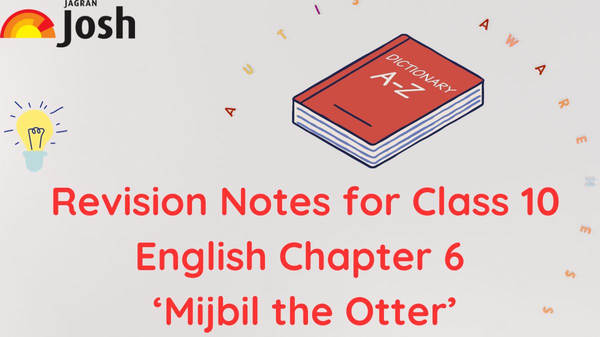 CBSE Class 10 English First Flight Chapter 6 Mijbil the Otter Notes, Download PDF