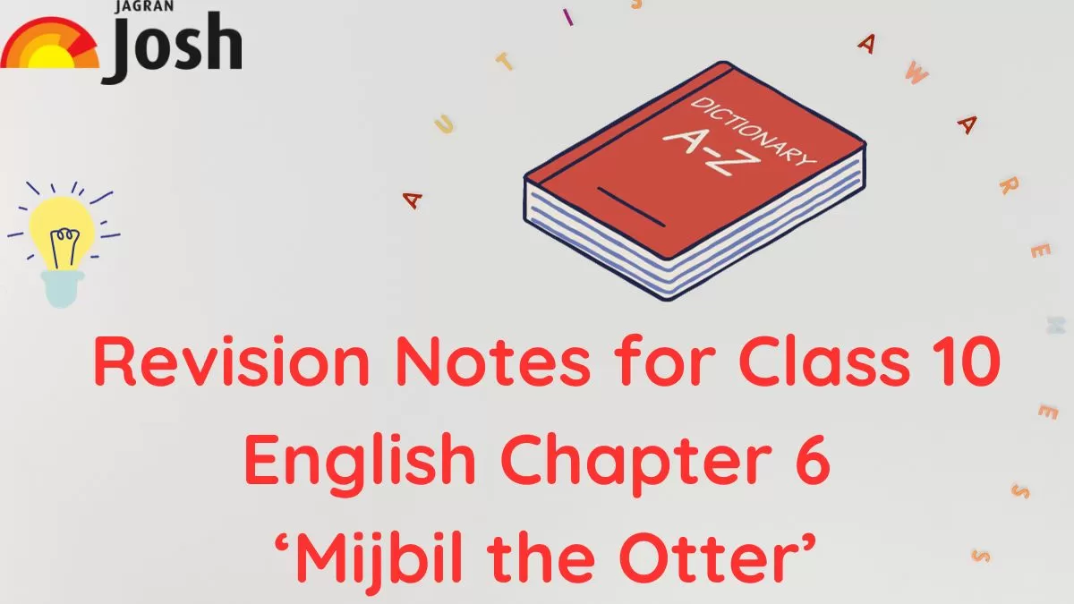 Download PDF for CBSE Class 10 Chapter 6 Mijbil the Otter Notes
