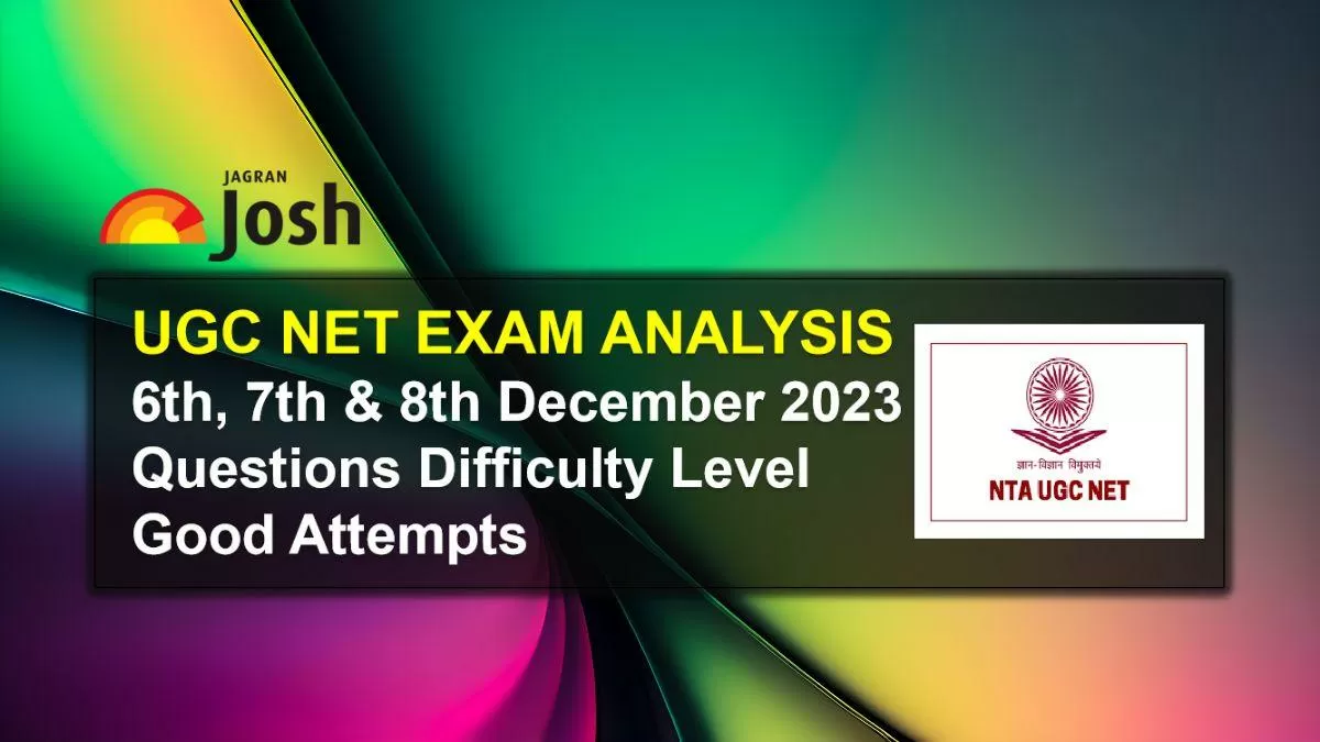 UGC NET 2023 Exam Analysis (December 6, 7, 8 All Shifts)