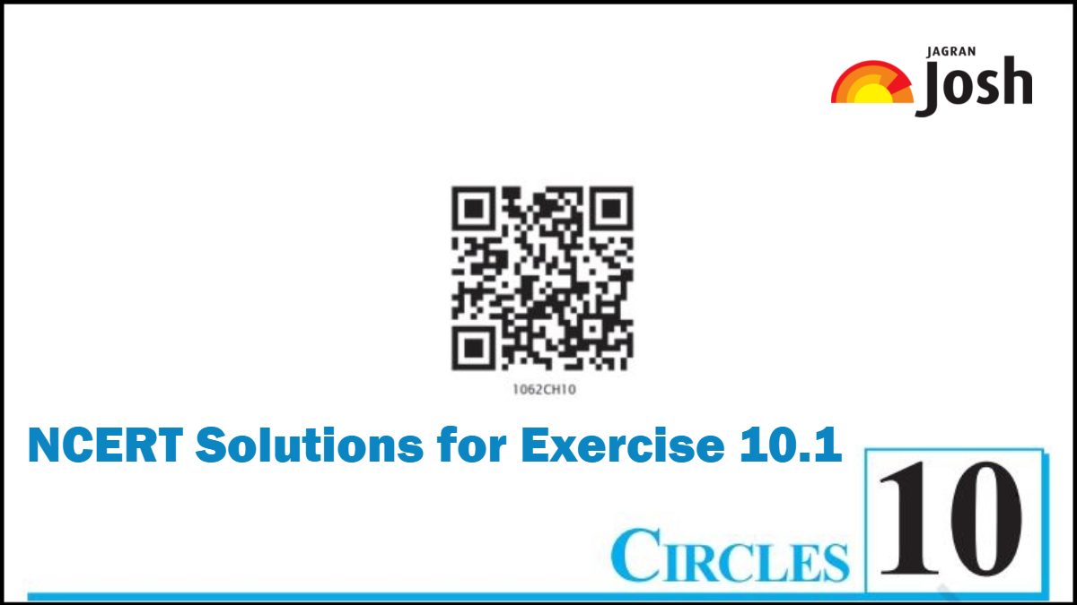 Class 10 Maths NCERT Solutions Chapter 10 Circles - Exercise 10.1