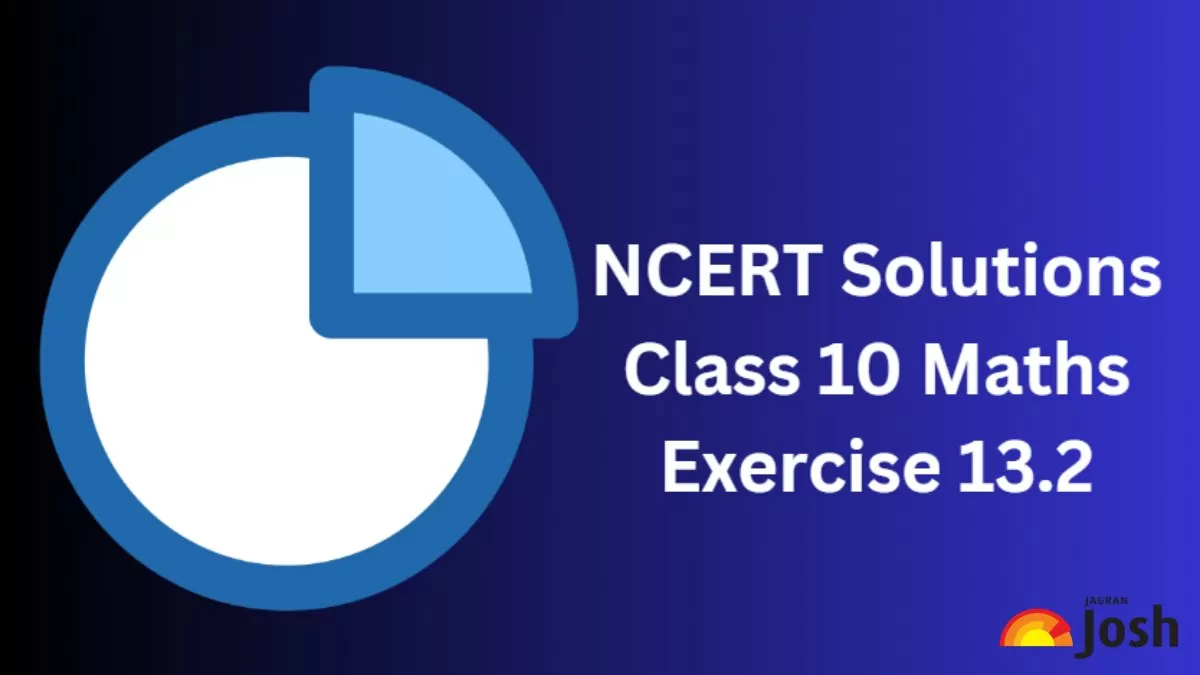 NCERT Solutions for Class 10 Maths Exercise 13.2 of Chapter 13 - Statistics