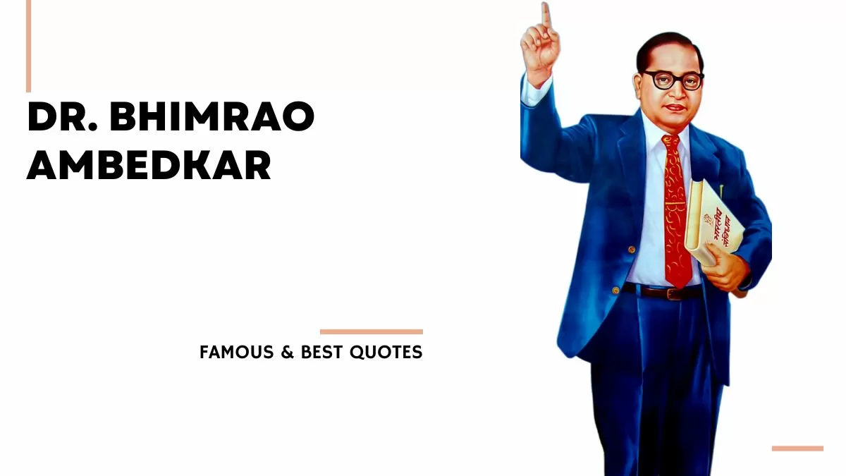 Dr. B R Ambedkar Quotes: Best, Famous, Success Quotes by Dr. B R Ambedkar