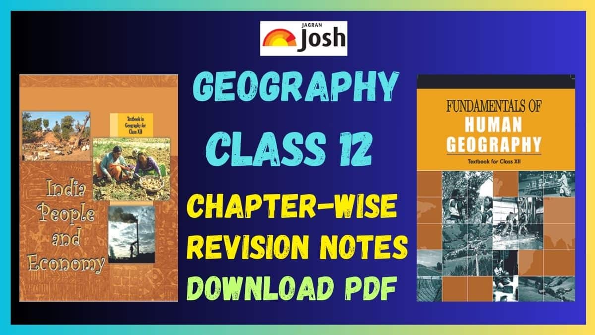 CBSE Class 12 Geography Notes, Download PDF