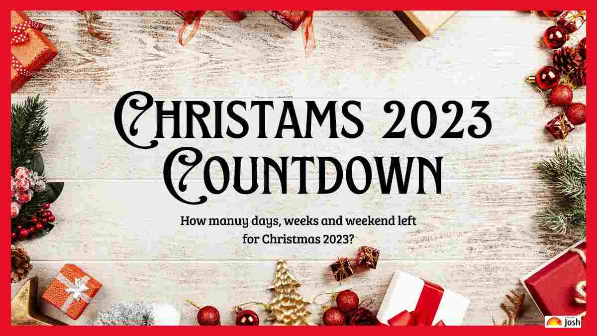 Christmas Countdown 2023 How Many Days and Weeks Until Christmas 2023