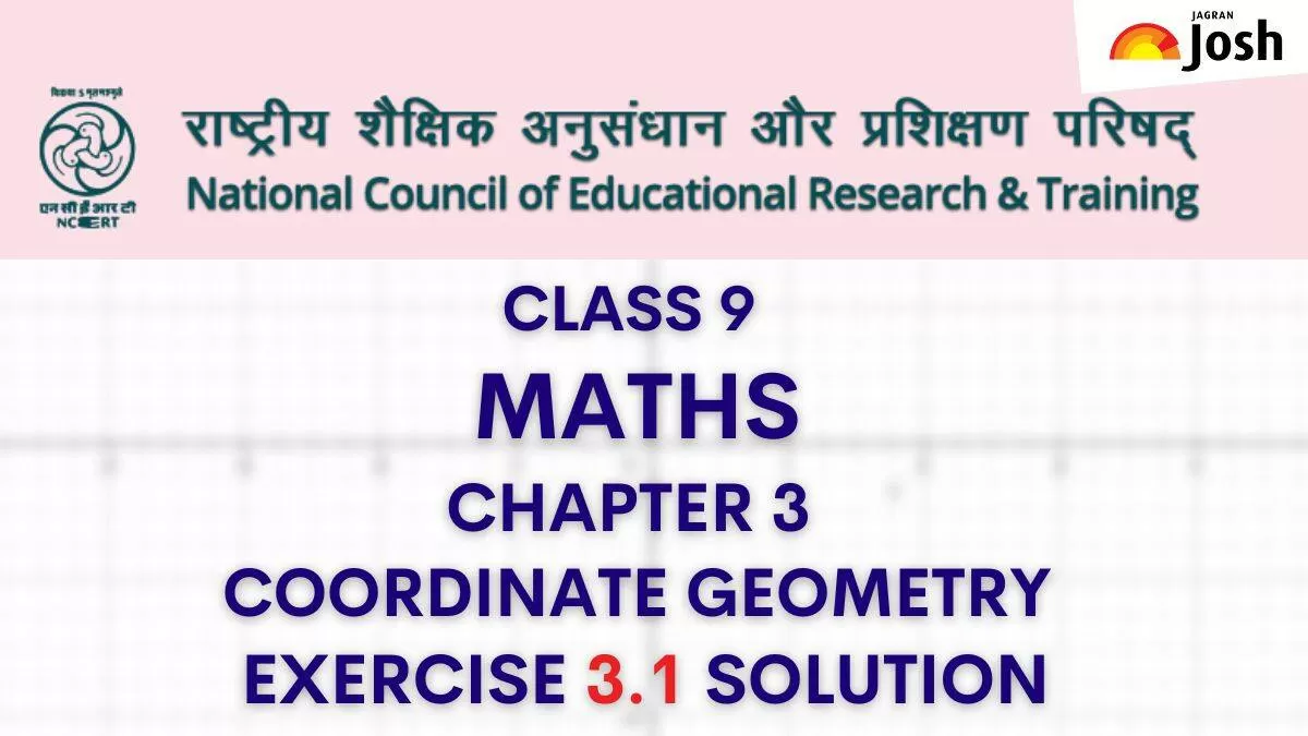 NCERT Solutions for Class 9 Maths Exercise 1 of Chapter 3 - Coordinate Geometry