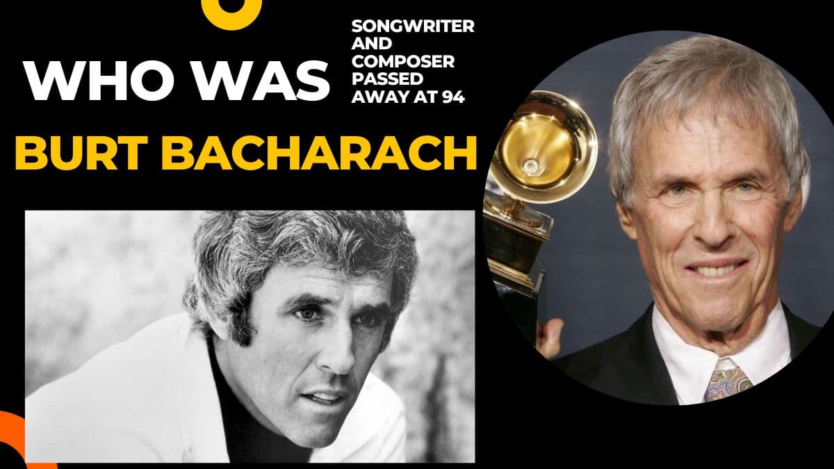 Burt Bacharach, the world-famous music composer and songwriter, passed away at 94 on 8 February 2023