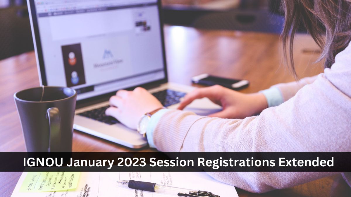 IGNOU January 2023 Session Registration Extended