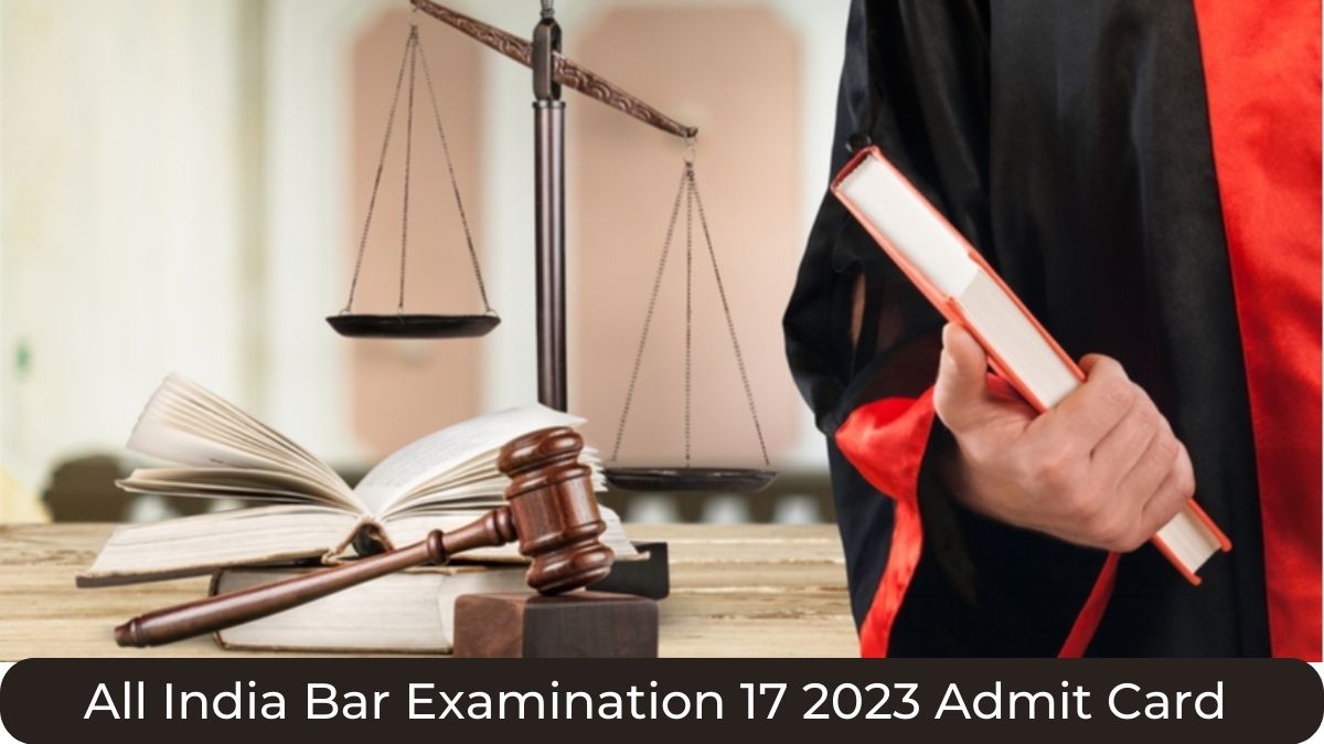 AIBE 17 2023 Admit Card to be Issued Soon 