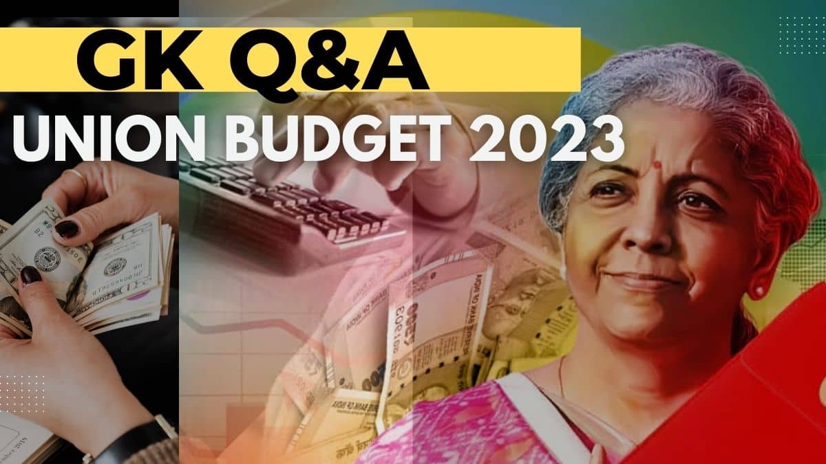 GK Question and Answers on Union Budget 2023 