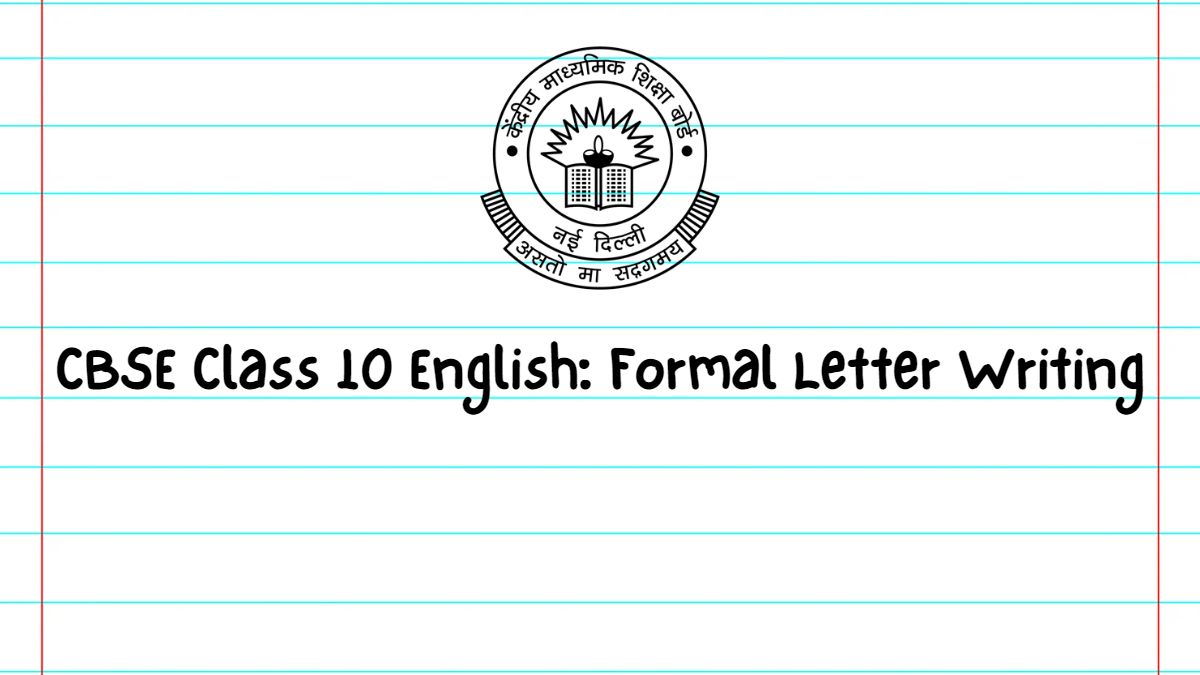 Cbse Board 2023: Cbse Class 10 English Formal Letter Writing Format, Solved  Examples & Expert Tips