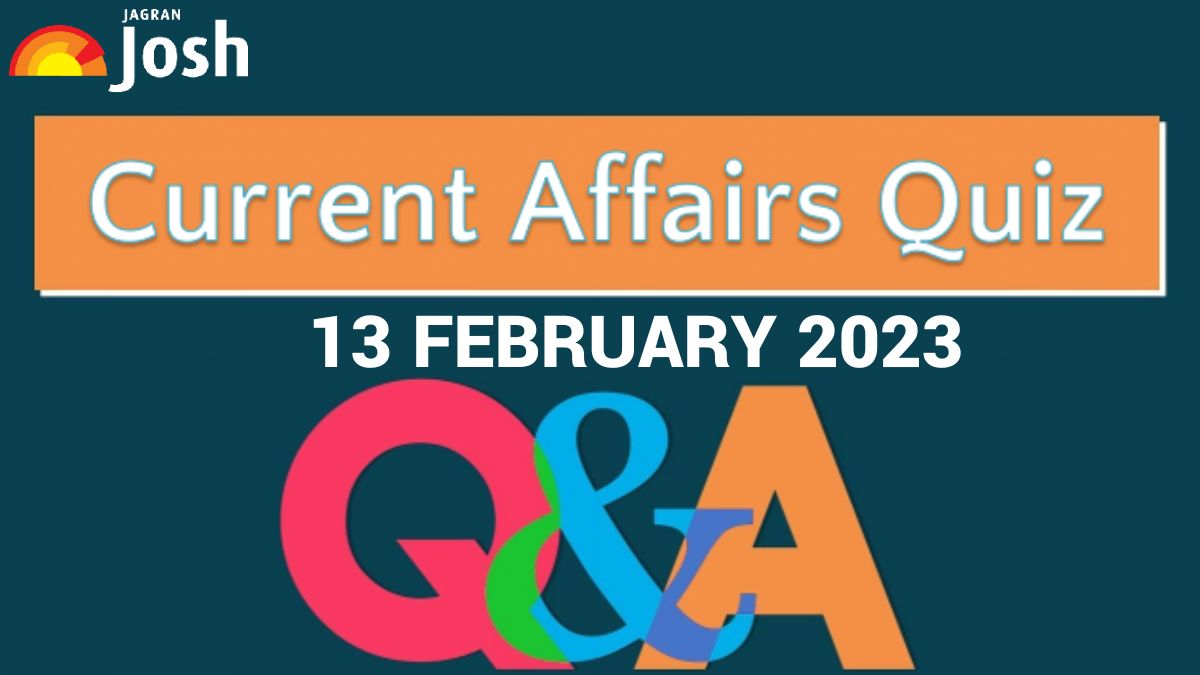 Current Affairs Quiz February 13