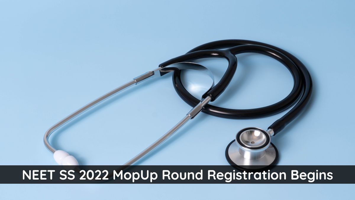 NEET SS 2022 Mop Up Round Registration Begins