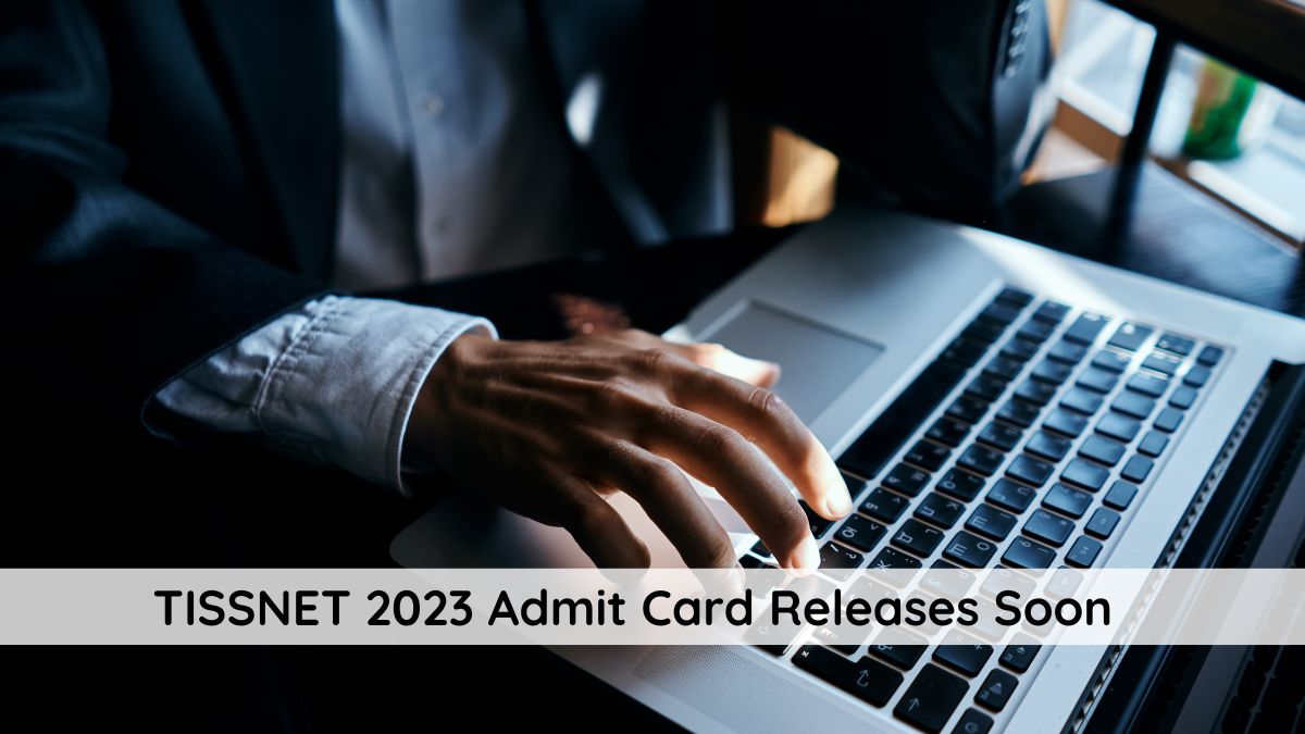 TISSNET 2023 Admit Card 2023 To Release on Feb 16