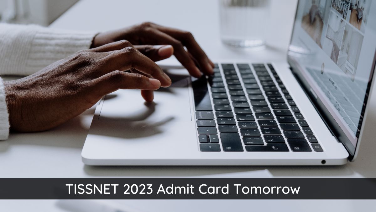 TISSNET 2023 Admit Card Tomorrow
