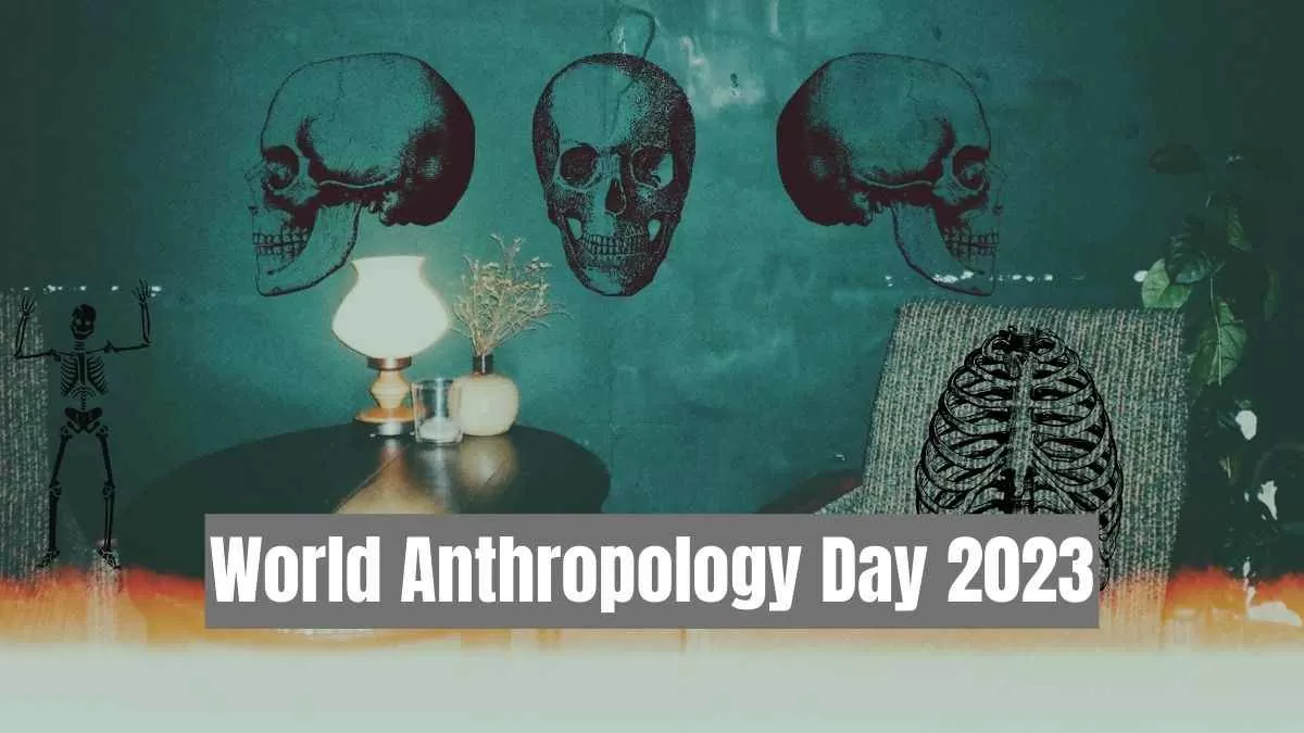 World Anthropology Day 2023 Date, Theme, History, Significance