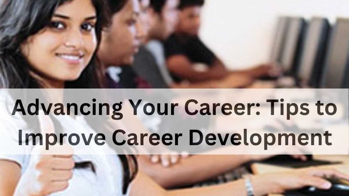 Essential Tips to Improve Career Development | Expert Advice