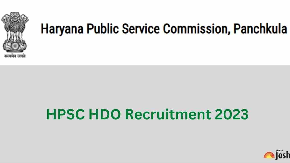 HPSC Recruitment 2023: 63 HDO Posts, Apply Online, Check Eligibility ...