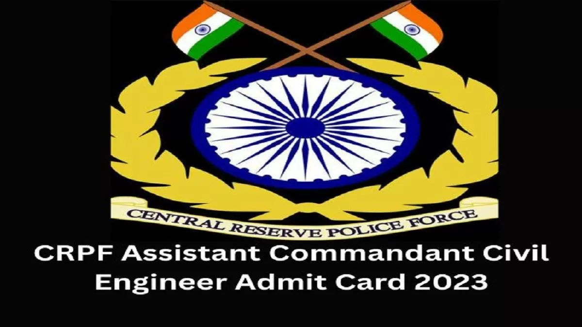 CRPF Assistant Commandant GD Recruitment 2022 Apply Offline Notification  Out - All Jobs For You