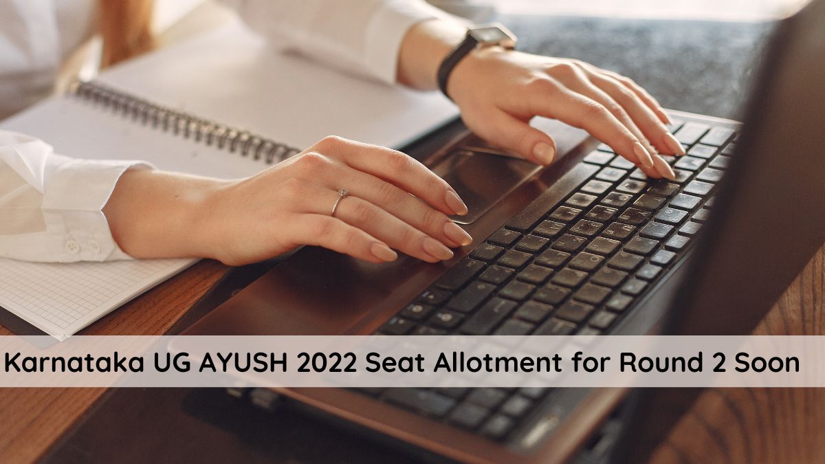 Karnataka UG AYUSH 2022 Seat Allotment for Round 2 Soon