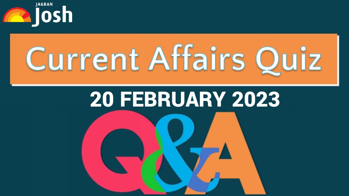 Current Affairs Quiz February 20