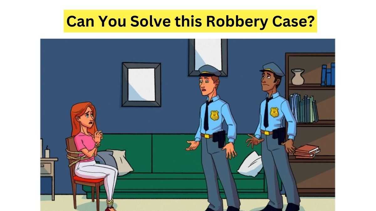 Solve this Robbery Case.