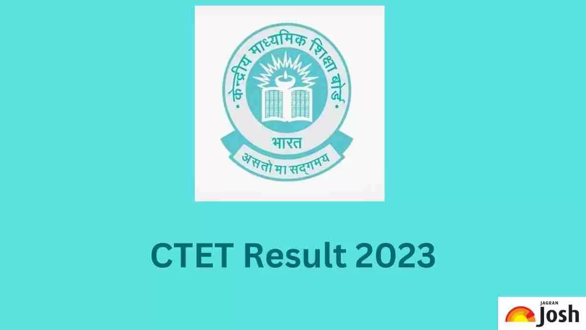 CTET रिजल्ट 2023 लेवल 1, 2 - मेरिट लिस्ट डाउनलोड