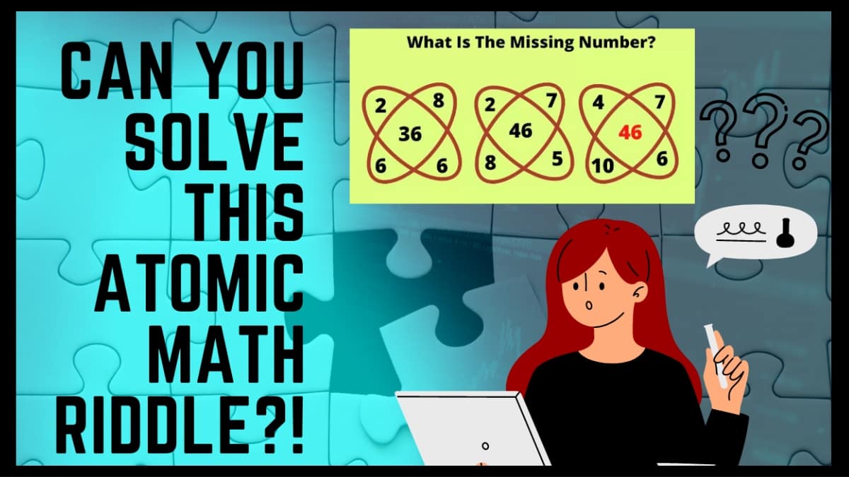 Math Riddles: Can You Solve This Atomic Math Puzzle And Find The Missing Number? Test Your IQ Here