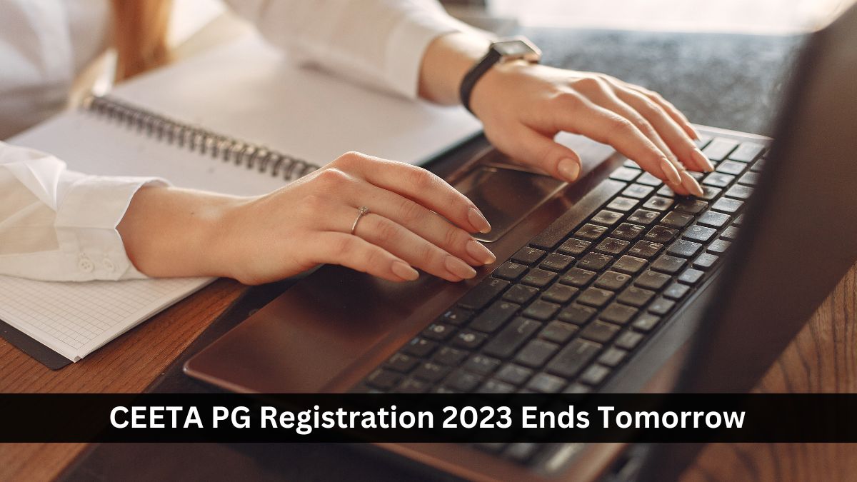 CEETA PG Registration 2023 To End Tomorrow