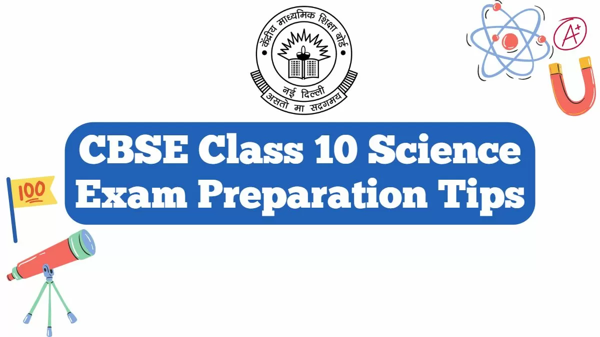 CBSE Class 10 Science Board Exam 2024 Tips, Score 95+