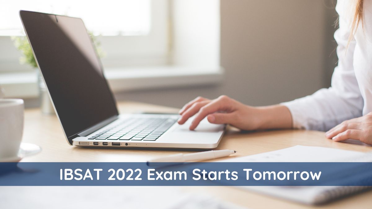 IBSAT 2022 Exam Starts Tomorrow