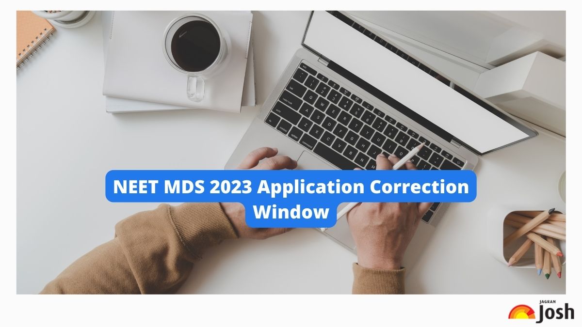 NEET MDS 2023 Application Correction Window 