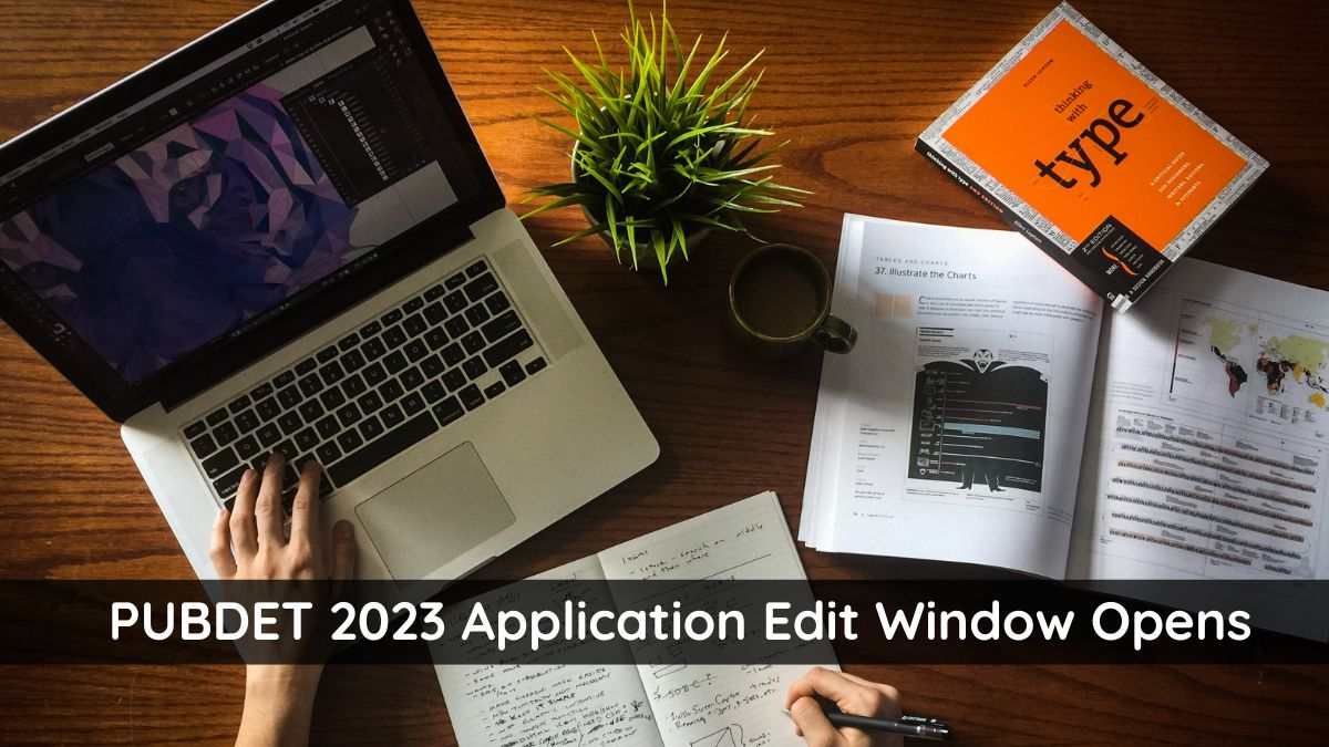 PUBDET 2023 Application Edit Window Opens