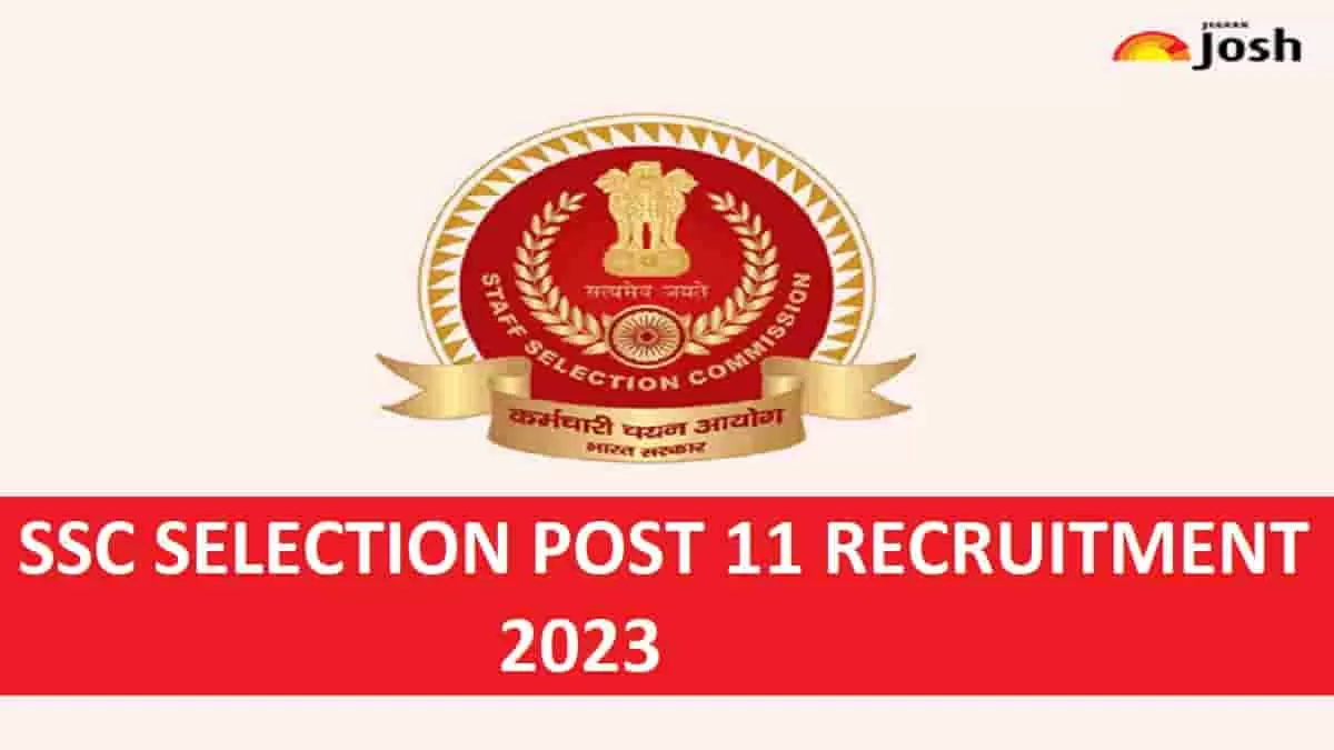 Ssc Selection Post Phase 11 Recruitment Notification 2023 Out For 5369 Vacancies Apply Online 1575