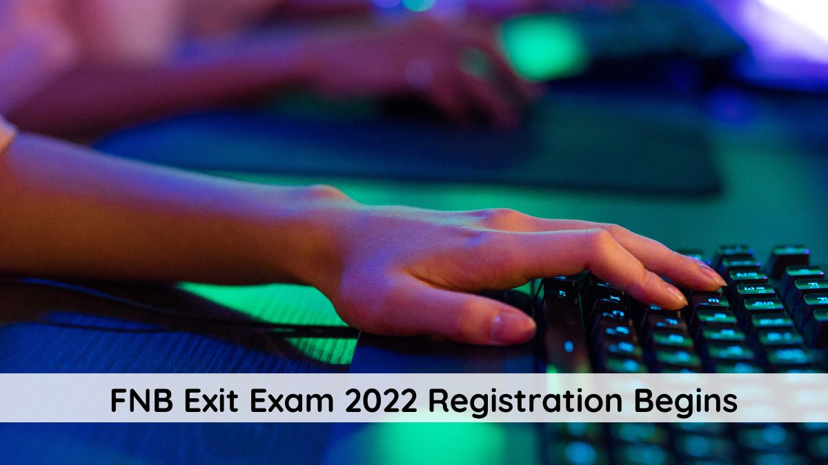 FNB Exit Exam 2022 Registration Begins