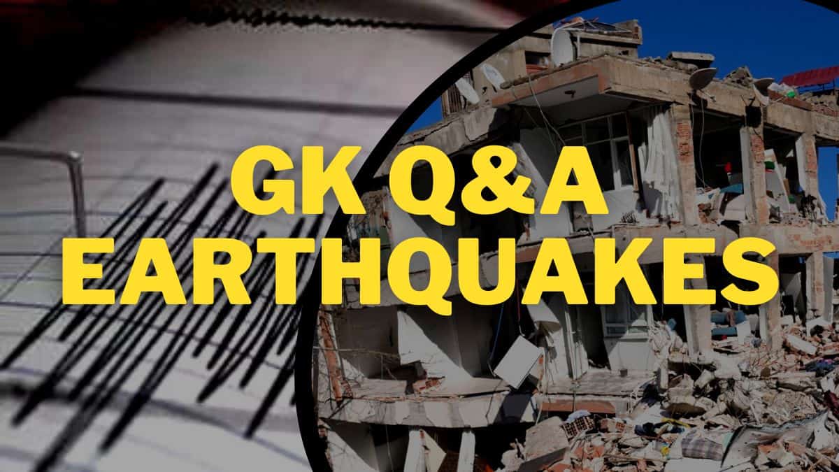 GK Question and Answers on Earthquakes