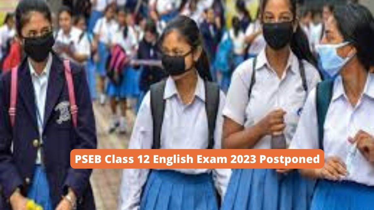 PSEB Class 12 English Exam 2023 Postponed