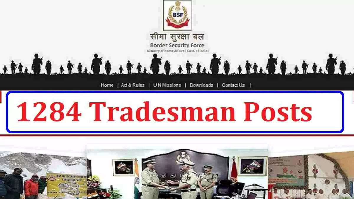 BSF Recruitment 2023 Notification Out For The 1284 Tradesman Posts ...