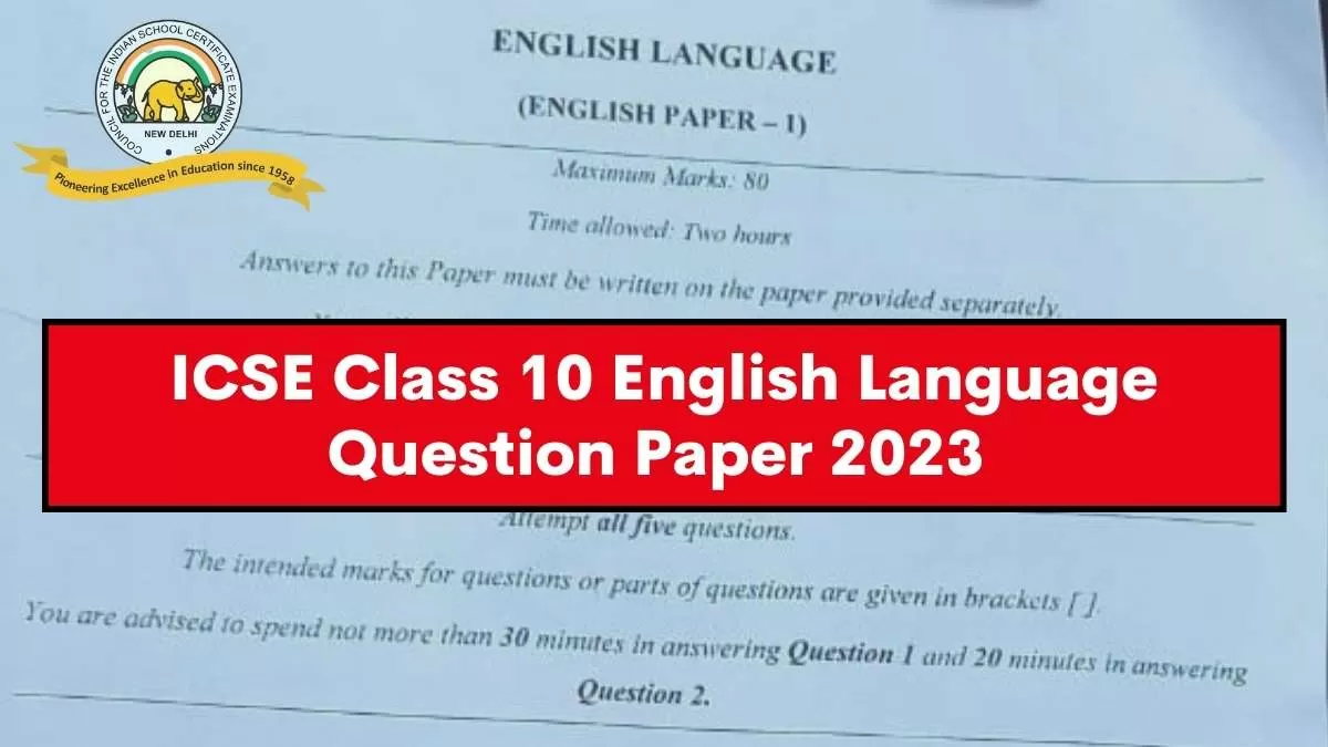 ICSE Class 10 English Language Question Paper 2023, Download PDF