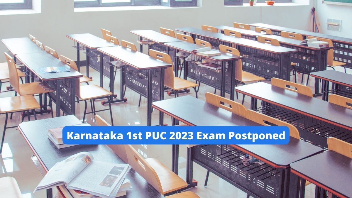 Karnataka 1st PUC 2023 Exam Postponed
